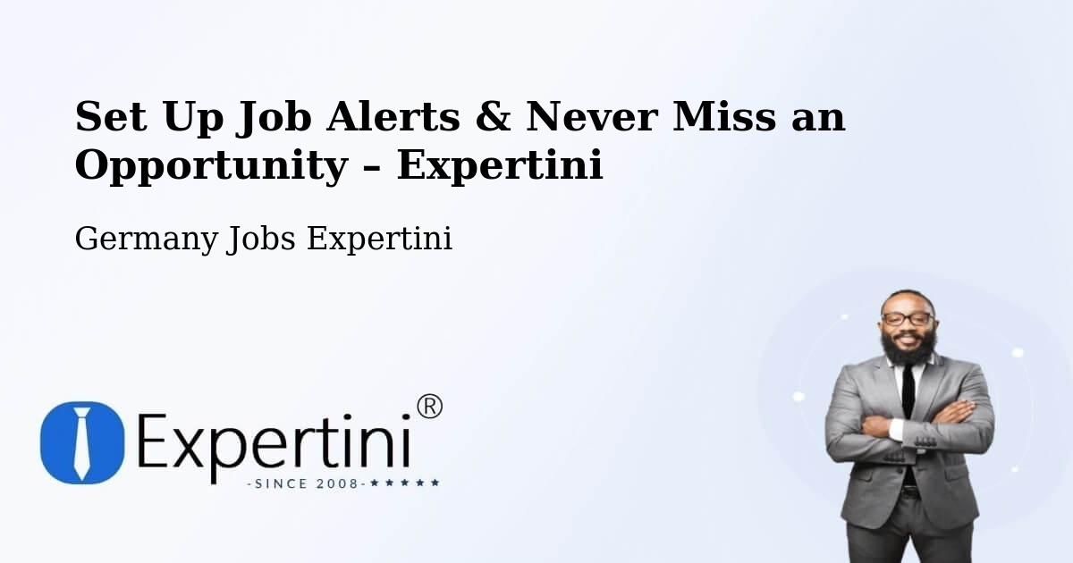 Job Alerts Guide – Get Notified About New Jobs in Wirdum - Wirdum, Germany Jobs Expertini