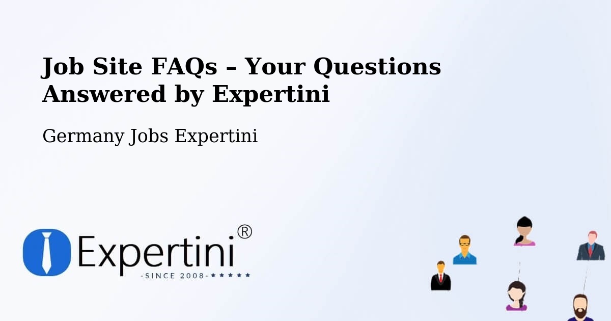 Job Site FAQs – Frequently Asked Questions – Wirdum - Wirdum, Germany Jobs Expertini